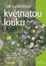Jak vypěstovat květnatou louku Jak vypěstovat květnatou louku