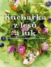 Kuchařka z lesů a luk (KNIŽNÍKLUB)