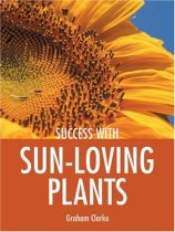 Success with Sun-Loving Plants Success with Sun-Loving Plants