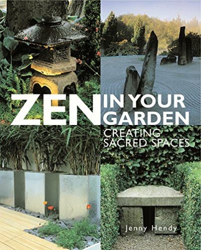 Zen in Your Garden Zen in Your Garden
